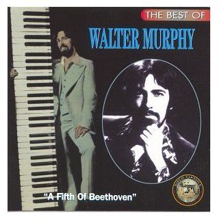 The Best Of Walter Murphy A Fifth Of Beethoven Music
