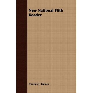 New National Fifth Reader Charles J. Barnes 9781409769026 Books