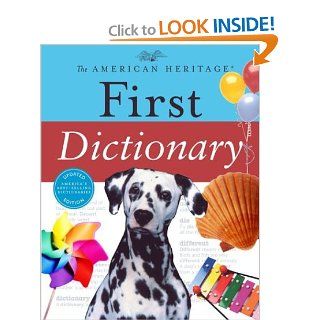 The American Heritage First Dictionary (American Heritage Dictionary) Editors of the American Heritage Dictionaries 9780618280070 Books