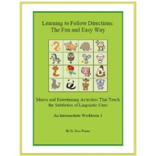 Following Directions (An Intermediate Workbook 1) Dr. Erica Warren 9780982221112 Books