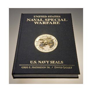 US Naval Special Warfare / US Navy SEALs Greg E. Mathieson Sr., Dave Gatley, Admiral (SEAL) George Worthington USN (Ret.), Former Secretary of the Navy The Honorable Donald Winter, Cdr (SEAL) Tom Hawkins USN (Ret.), George W. Bush 43rd President of the Un