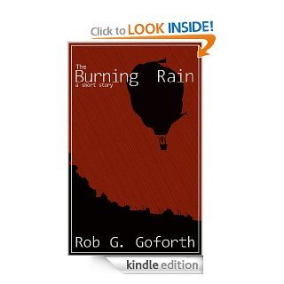 The Burning Rain eBook Rob Goforth Kindle Store