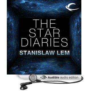 The Star Diaries Further Reminiscences of Ijon Tichy (Audible Audio Edition) Stanislaw Lem, David Marantz Books