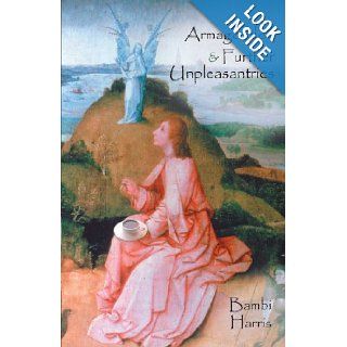 Armageddon and Further Unpleasantries The Afterlife Series Bambi Harris 9781475930344 Books