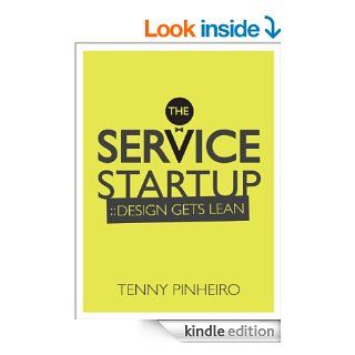 The Service Startup Design gets Lean eBook Tenny Pinheiro, Joel Stein, Lucas Toledo Kindle Store