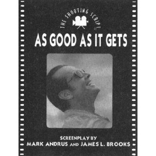 As Good as It Gets Mark Andrus, James Brooks 9781557043634 Books