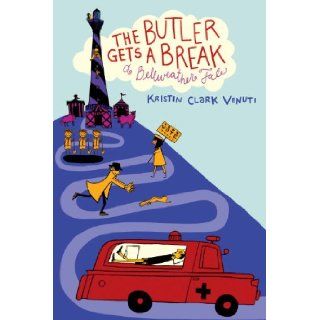 The Butler Gets a Break A Bellweather Tale Kristin Clark Venuti 9781606840870 Books