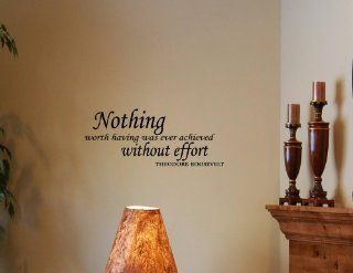 NOTHING WORTH HAVING WAS EVER ACHIEVED WITHOUT EFFORT Vinyl wall lettering st  Vinyl Wall Decal  