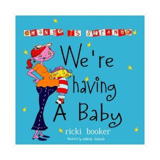 We're Having A Baby Change Is Strange Penny Asher, Ricki Booker, Betsy Brown Braun 9780975590201 Books