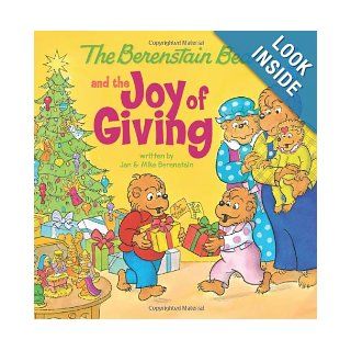 The Berenstain Bears and the Joy of Giving Jan Berenstain, Mike Berenstain 9780310712558 Books