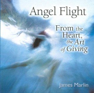 Angel Flight From the Heart, the Art of Giving Music