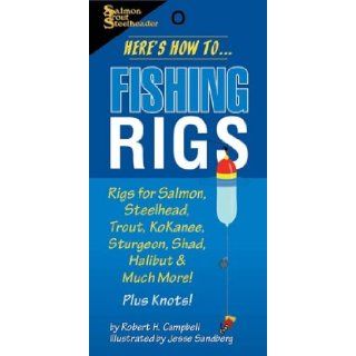 Here's How To Fishing Rigs Robert Campbell, Jesse Sandberg 9781571884404 Books