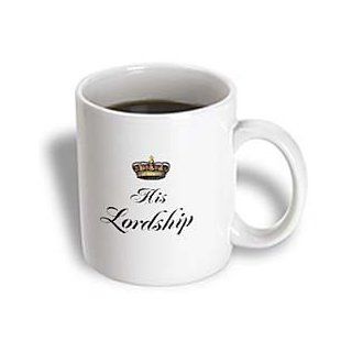 3dRose His Lordship, Part of a His and Hers, Mr. and Mrs. Couples, Gift, Humor, Ceramic Mug, 11 Oz His And Hers Coffee Mugs Kitchen & Dining