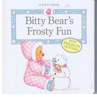 Bitty Bear's Frosty Fun Kristi Jacobek 9781562475130 Books