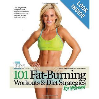 101 Fat Burning Workouts & Diet Strategies For Women (101 Workouts) Muscle & Fitness Hers 9781600782060 Books
