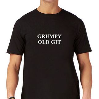 grumpy old git mens t shirt by nappy head