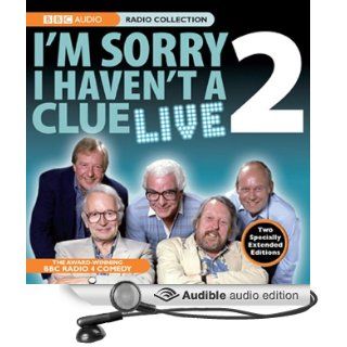 I'm Sorry I Haven't A Clue Live, Volume 2 (Audible Audio Edition) BBC Audiobooks Books