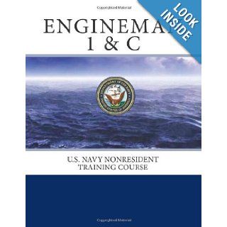 Engineman 1 & C U.S. Navy Nonresident Training Course Naval Education & Training Center 9781463653927 Books