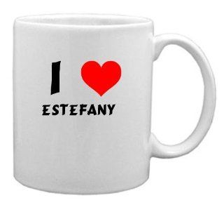 I Love Estefany Coffee Mug (first name/surname/nickname)  