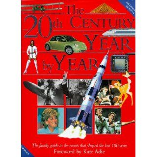 The 20th Century Year by Year The People and Events That Shaped the Last Hundred Years Charles Phillips, Neil Grant, Margaret Mulvihill, David Gould, Trevor Morris, Mark Barratt, Reg Grant 9781840282955 Books