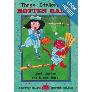 Three Strikes for Rotten Ralph Jack Gantos, Nicole Rubel Books