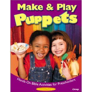 Make & Play Puppets Hands On Bible Activities for Preschoolers Bonnie Temple 9780764423352 Books
