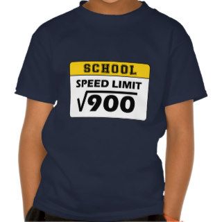 School   Speed Limit Shirt