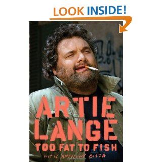 Too Fat to Fish Artie Lange, Anthony Bozza, Howard Stern 9780385526562 Books