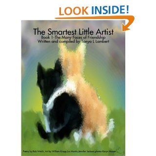 Smartest Little Artist Book 1  The Many Faces of Friendship Tonya L Lambert 9780615240794 Books