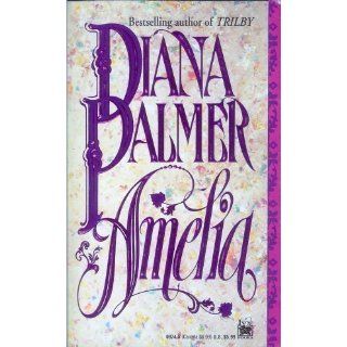 Amelia Diana Palmer 9780804109741 Books