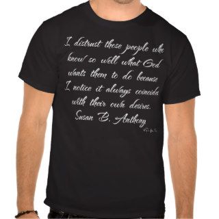 Susan B. Anthony Quote (Dark) T shirts