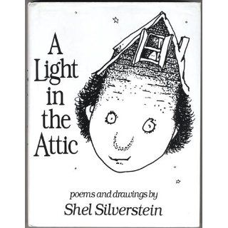 A Light in the Attic Shel Silverstein 9780590134712 Books