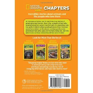 National Geographic Kids Chapters Courageous Canine And More True Stories of Amazing Animal Heroes (NGK Chapters) (9781426313967) Kelly Milner Halls Books