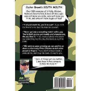 South Mouth Hillbilly Wisdom, Redneck Observations & Good Ol' Boy Logic Cooter Brown, Walt Stoneburner 9781482340990 Books