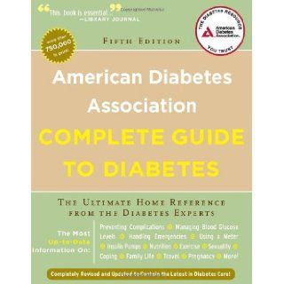 American Diabetes Association Complete Guide to Diabetes The Ultimate Home Reference from the Diabetes Experts (American Diabetes Association Comlete Guide to Diabetes) American Diabetes Association 9781580403306 Books