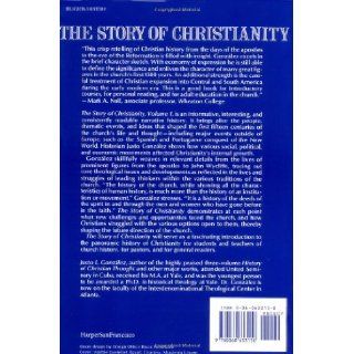 The Story of Christianity, Volume 1 The Early Church to the Dawn of the Reformation (Story of Christianity) Justo L. Gonzalez 9780060633158 Books