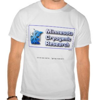 Minnesota Cryogenic Research Tshirts
