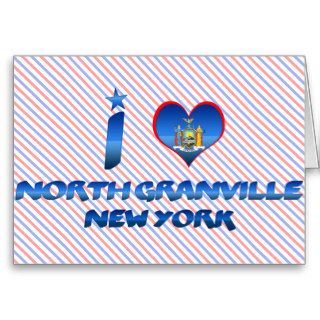 I love North Granville, New York Greeting Card