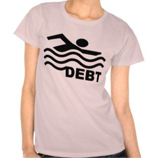 Swimming in Debt T Shirts