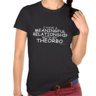 Meaningful Relationship Theorbo Tee Shirt
