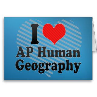 I Love AP Human Geography Greeting Card