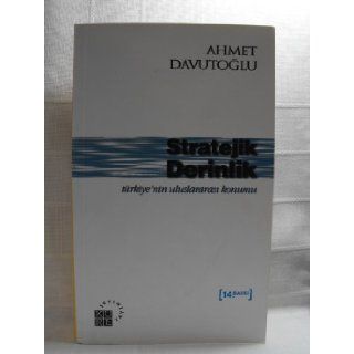 Stratejik Derinlik Turkiye'nin Uluslararasi Konumu (Turkish Foreign Policy) Ahmet Davotoglu 9789756614006 Books
