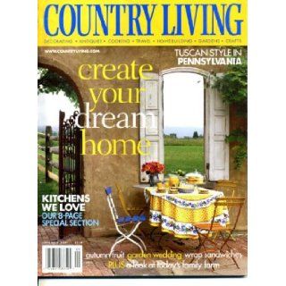 Country Living September 2001 Create Your Dream Home, Kitchens We Love, Tuscan Style in Pennsylvania, Wrap Sandwiches, Bucks County Pennsylvania Farmhouse, Tuscan Style Garden Wedding, Wrap Sandwiches, Game Boards, Arts and Crafts Tiles Country Living Mag