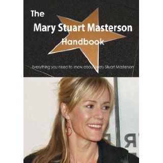 The Mary Stuart Masterson Handbook   Everything You Need to Know about Mary Stuart Masterson Emily Smith 9781486473298 Books