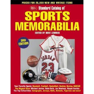 Standard Catalog of Sports Memorabilia, 3rd Edition Bert Lehman 9780873496865 Books