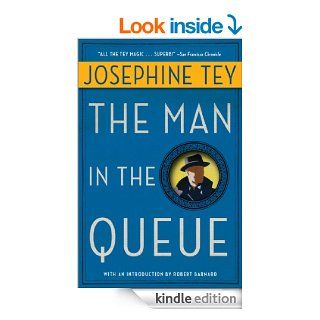 The Man in the Queue eBook Josephine Tey, Robert Barnard Kindle Store