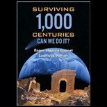 Surviving 1000 Centuries Can We Do It?