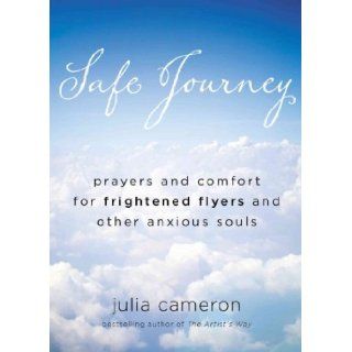 Safe Journey Prayers and Comfort for Frightened Flyers and Other Anxious Souls Books