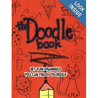 The Doodle Book 187 Fun Drawings You Can Finish Yourself John M. Duggan 9781569756768 Books