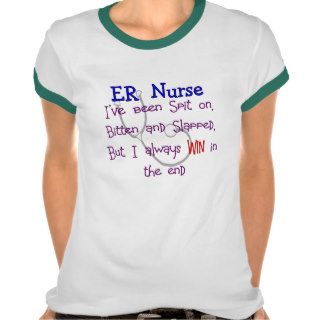 ER Nurse "SPIT ON BITTEN  and SLAPPED" T Shirts